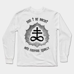 DONT BE A RACIST Long Sleeve T-Shirt